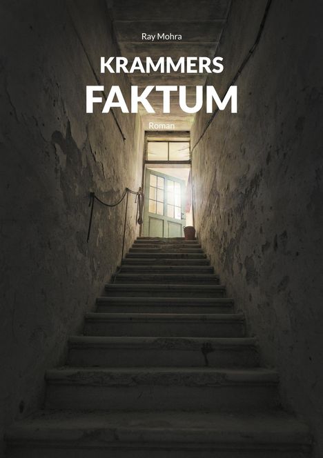 Ray Mohra: Krammers Faktum, Buch