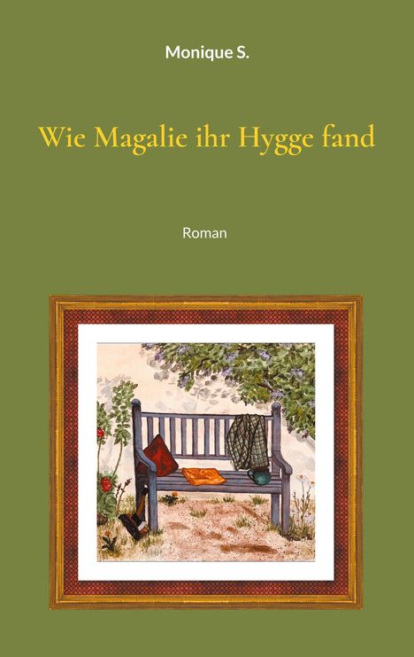 Monique S.: Wie Magalie ihr Hygge fand, Buch