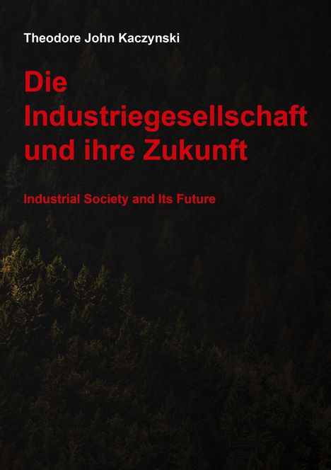 Theodore John Kaczynski: Die Industriegesellschaft und ihre Zukunft, Buch