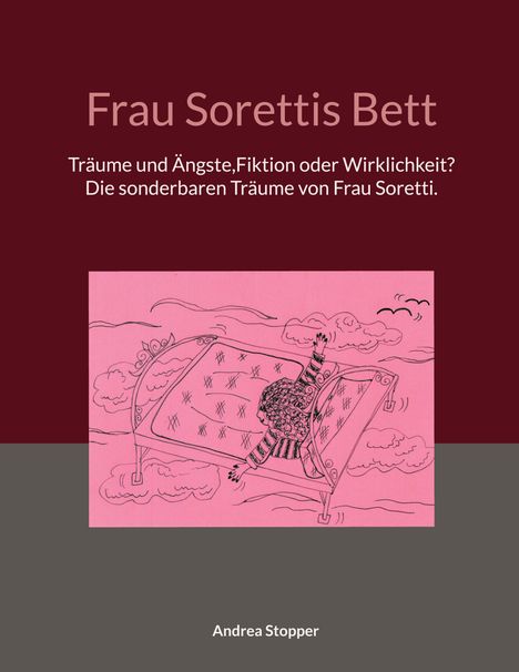 Andrea Stopper: Frau Sorettis Bett, Buch