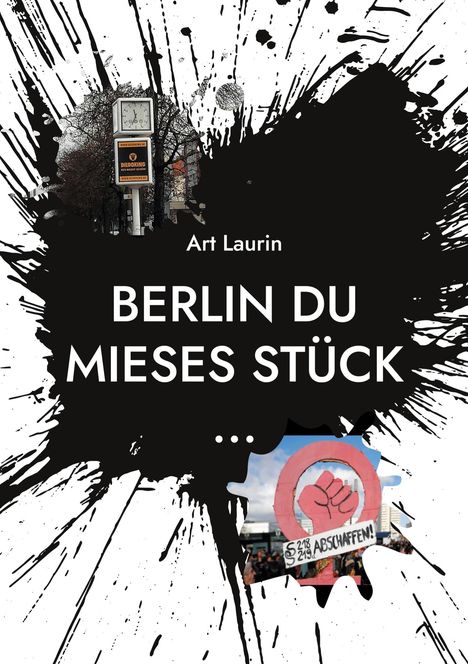 Art Laurin: Berlin du mieses Stück ..., Buch