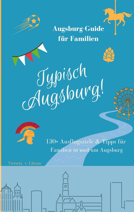 Victoria von Lützau: Typisch Augsburg!, Buch