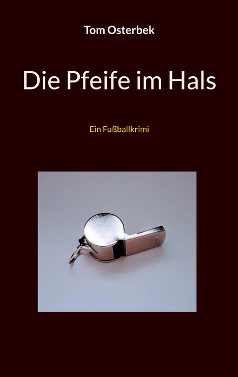 Tom Osterbek: Die Pfeife im Hals, Buch