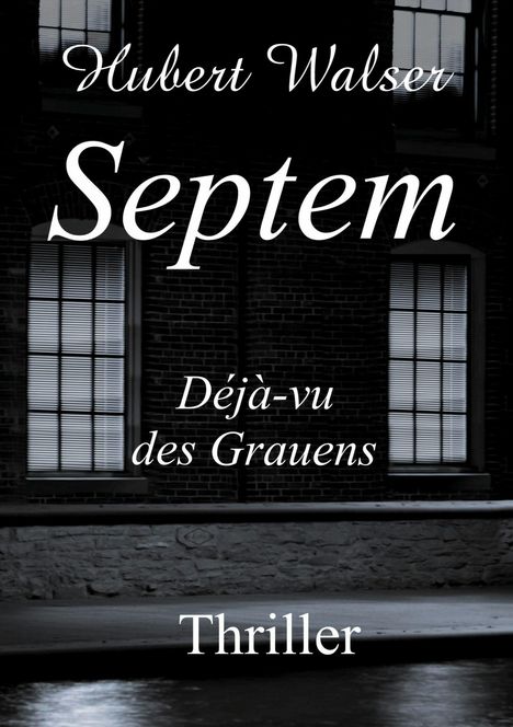 Hubert Walser: Septem, Buch