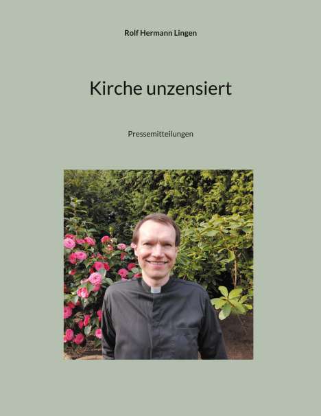 Rolf Hermann Lingen: Kirche unzensiert, Buch