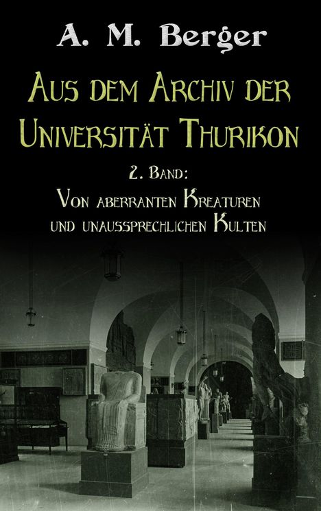 A. M. Berger: Aus dem Archiv der Universität Thurikon: 2. Band, Buch