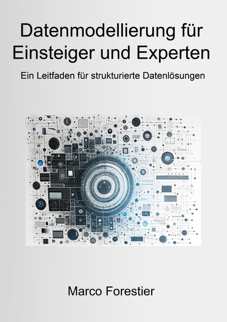 Marco Forestier: Datenmodellierung für Einsteiger und Experten, Buch