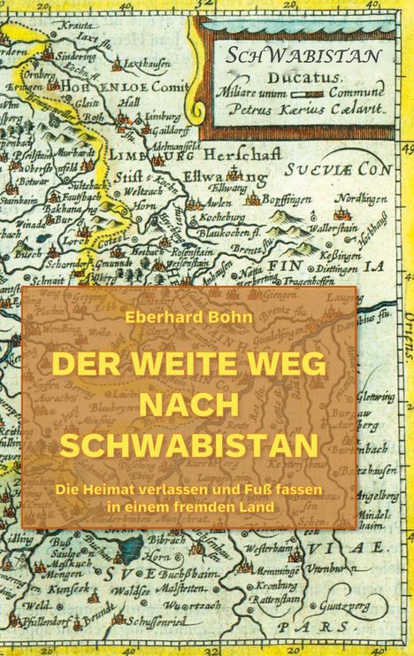 Eberhard Bohn: Der weite Weg nach Schwabistan, Buch