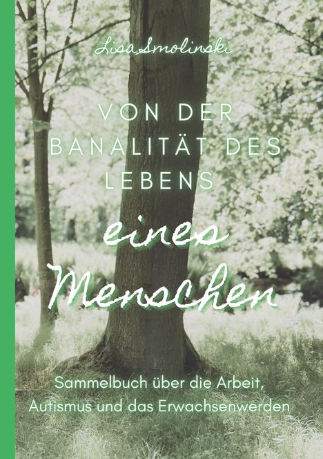 Lisa Smolinski: Von der Banalität des Lebens eines Menschen, Buch