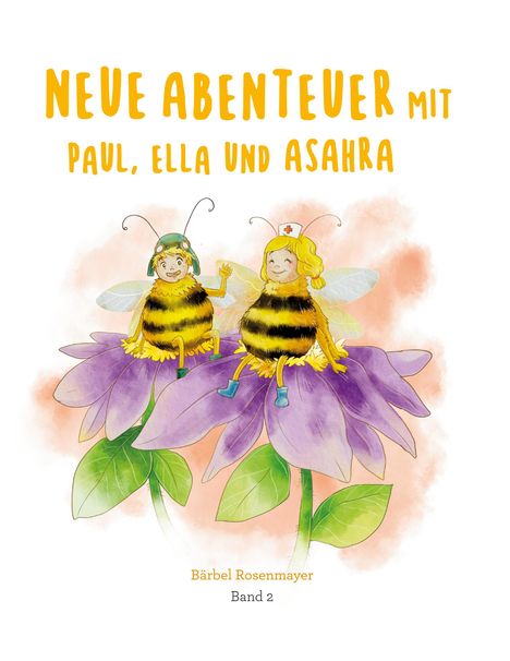 Bärbel Rosenmayer: Neue Abenteuer mit Paul, Ella und Asahra - Band 2, Buch