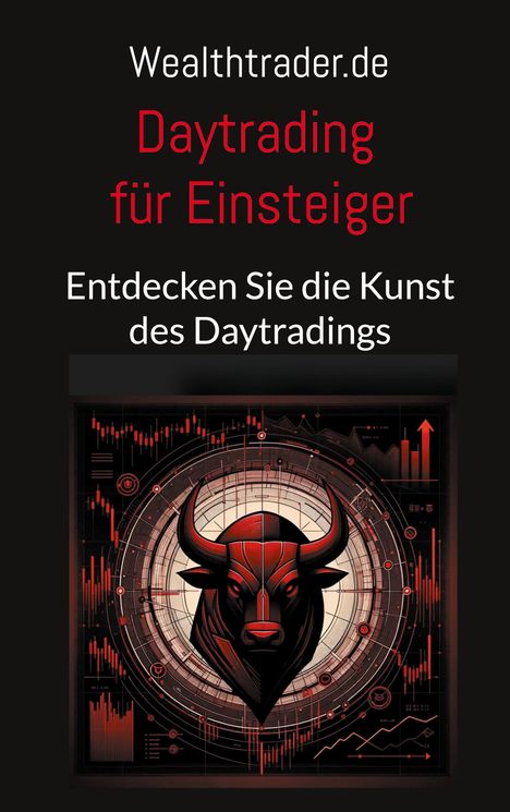 der Wealthtrader. de: Daytrading für Einsteiger, Buch