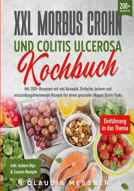 Claudia Messner: XXL Morbus Crohn und Colitis Ulcerosa Kochbuch, Buch