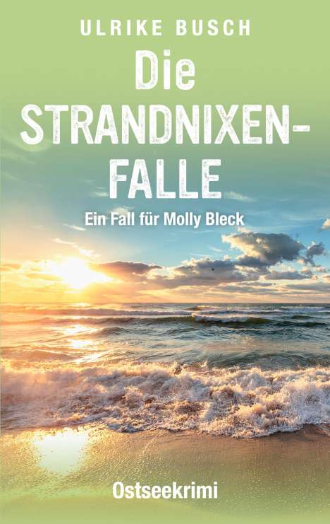 Ulrike Busch: Die Strandnixenfalle, Buch