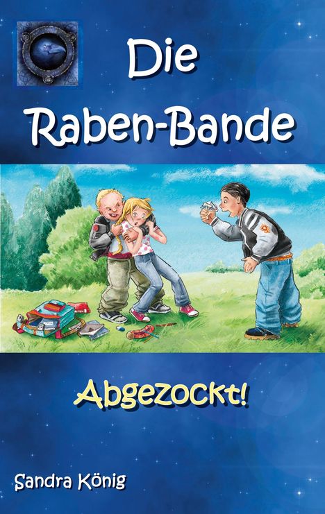 Sandra König: Die Raben-Bande, Buch