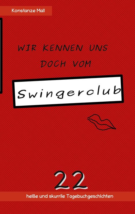 Konstanze Maii: Wir kennen uns doch vom Swingerclub, Buch