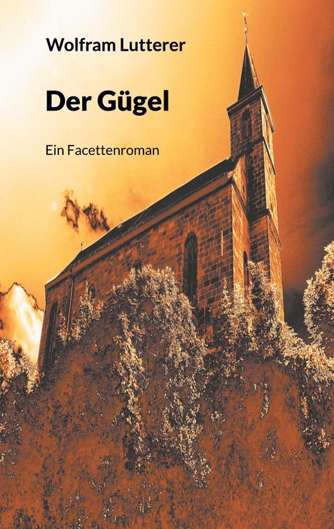 Wolfram Lutterer: Der Gügel, Buch