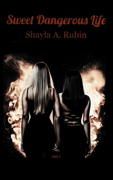 Shayla A. Rubin: Sweet Dangerous Life, Buch
