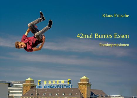 Klaus Fritsche: 42mal Buntes Essen, Buch