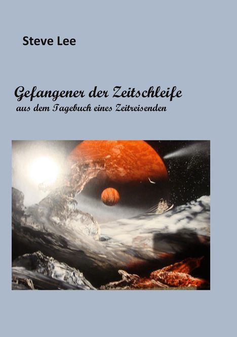 Steve Lee: Gefangener der Zeitschleife, Buch