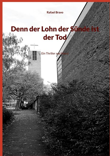 Rafael Bravo: Denn der Lohn der Sünde ist der Tod, Buch