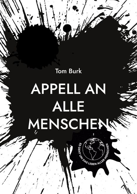Tom Burk: Appell an alle Menschen, Buch