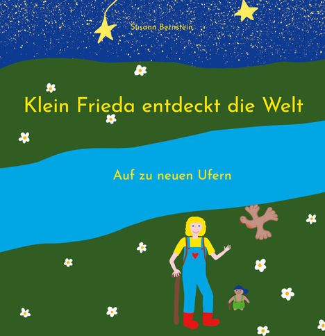 Susann Bernstein: Klein Frieda entdeckt die Welt, Buch