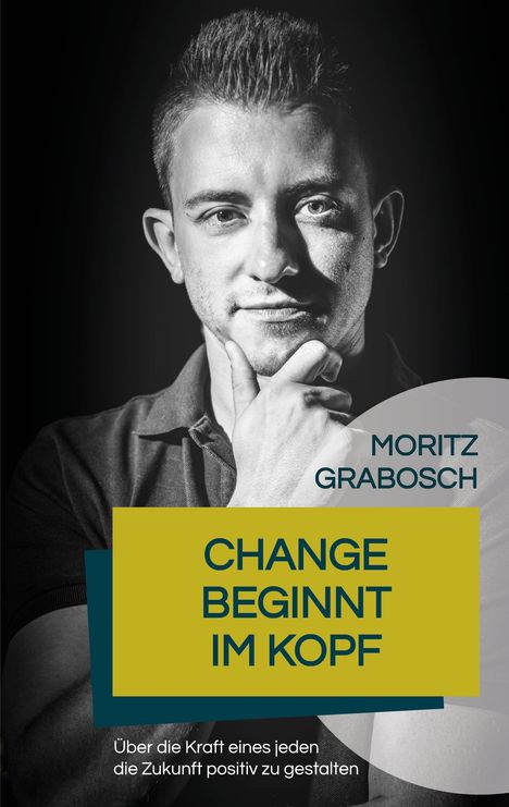 Moritz Grabosch: Change beginnt im Kopf, Buch