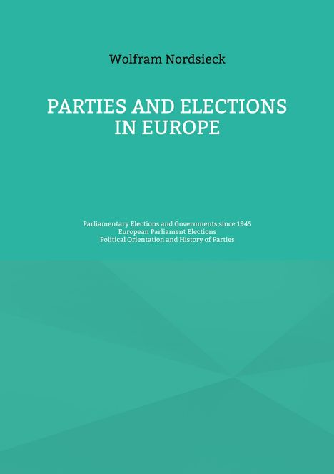 Wolfram Nordsieck: Parties and Elections in Europe, Buch