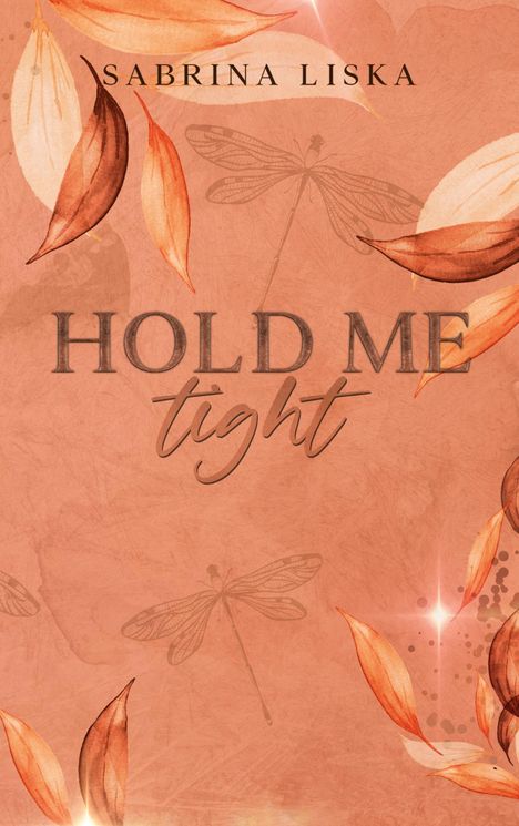 Sabrina Liska: Hold me tight, Buch