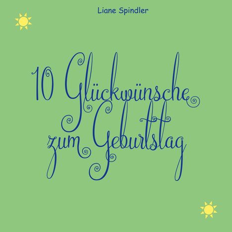 Liane Spindler: 10 Glückwünsche zum Geburtstag, Buch