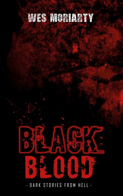 Wes Moriarty: Black Blood, Buch