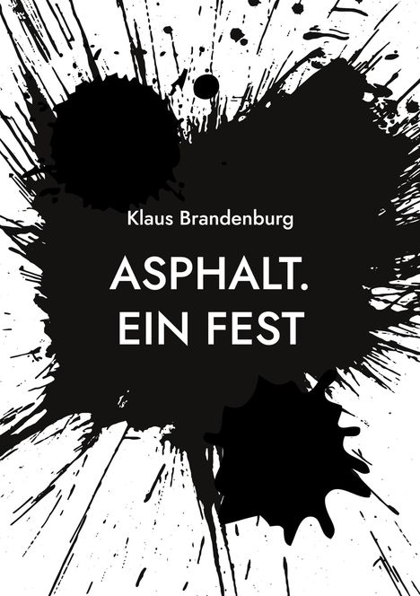 Klaus Brandenburg: Asphalt. Ein Fest, Buch