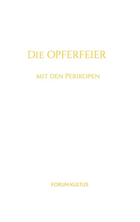 Rudolf Steiner: Die Opferfeier - mit den Perikopen, Buch