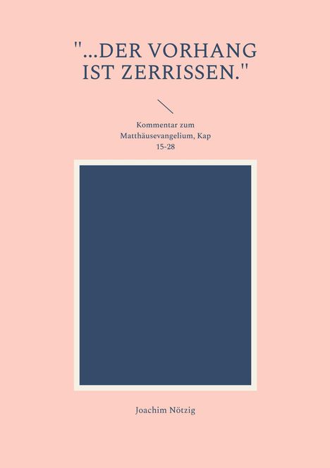 Joachim Nötzig: "...der Vorhang ist zerrissen.", Buch