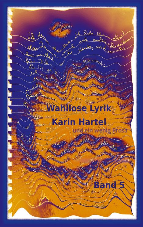 Karin Hartel: Wahllose Lyrik Band 5, Buch