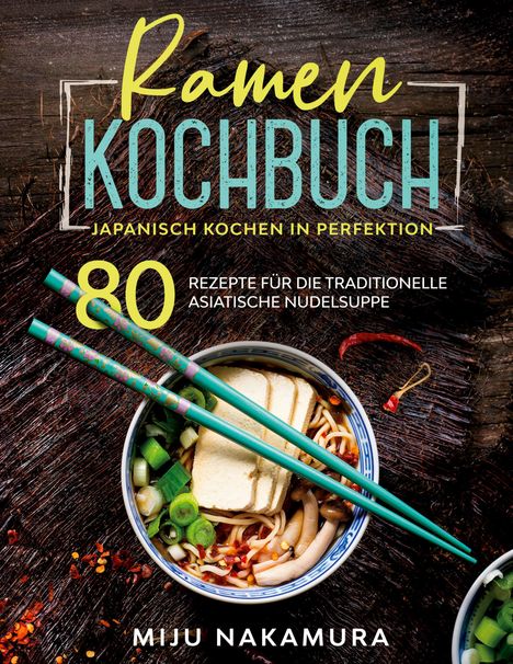 Miju Nakamura: Ramen Kochbuch, Buch