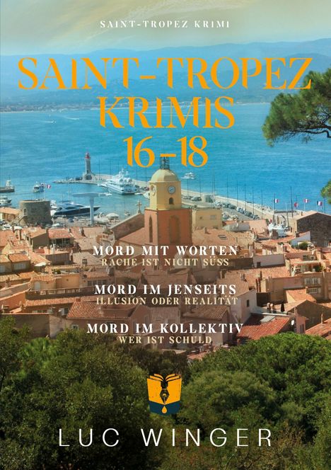 Luc Winger: Sammelband: Saint-Tropez Krimis, Buch