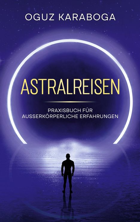 Oguz Karaboga: Astralreisen, Buch