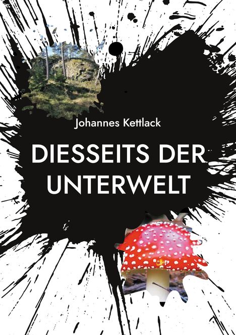 Johannes Kettlack: Diesseits der Unterwelt, Buch