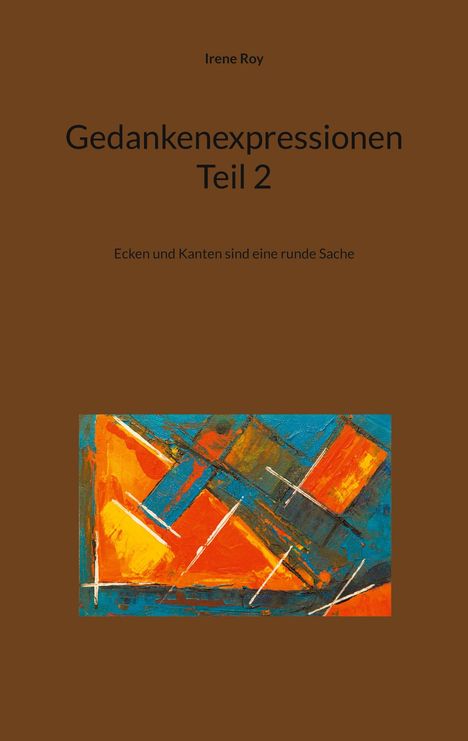 Irene Roy: Gedankenexpressionen Teil 2, Buch