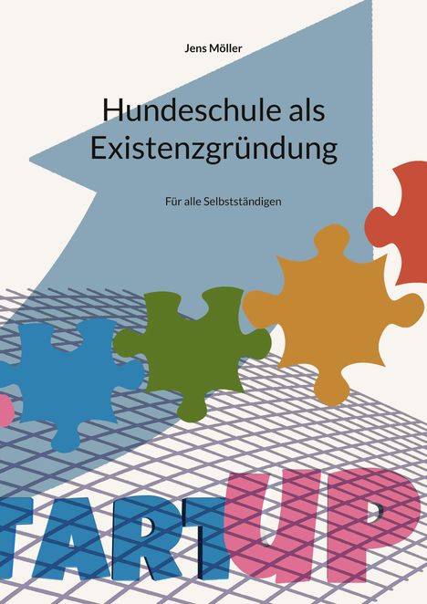 Jens Möller: Hundeschule als Existenzgründung, Buch