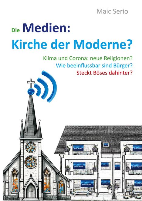 Maic Serio: Die Medien: Kirche der Moderne?, Buch