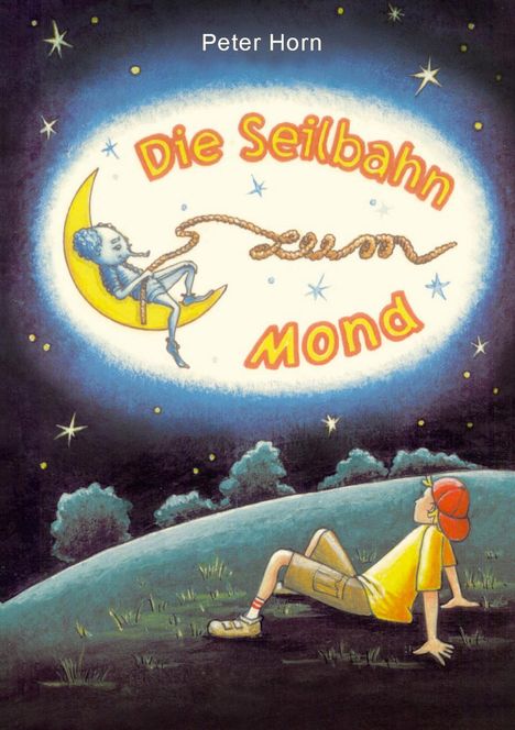 Peter Horn: Die Seilbahn zum Mond, Buch