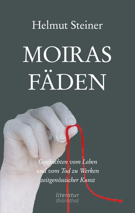 Helmut Steiner: Moiras Fäden, Buch