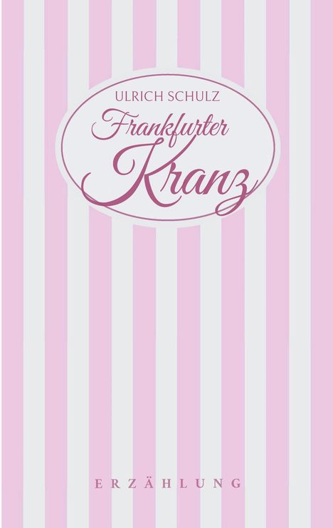 Ulrich Schulz: Frankfurter Kranz, Buch