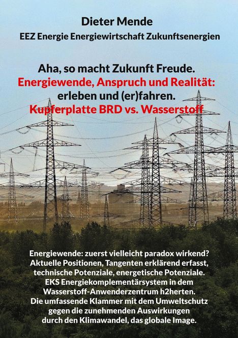 Dieter Mende: Aha, so macht Zukunft Freude. Energiewende, Anspruch und Realität: erleben und (er)fahren., Buch