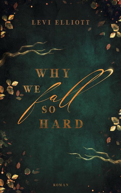 Levi Elliott: Why we fall so hard, Buch