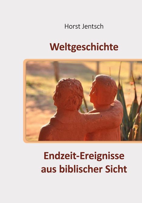 Horst Jentsch: Endzeit-Ereignisse aus biblischer Sicht, Buch