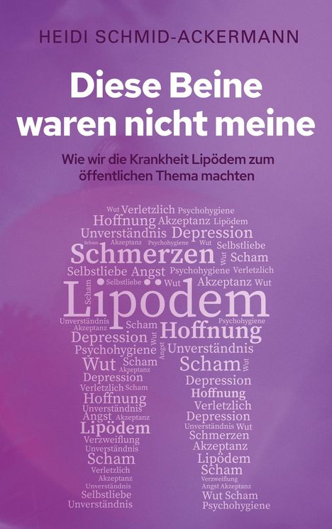 Heidi Schmid-Ackermann: Diese Beine waren nicht meine, Buch