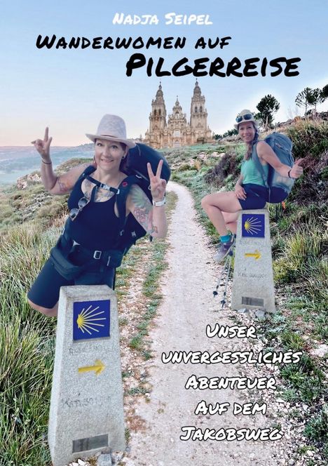 Nadja Seipel: Wanderwomen auf Pilgerreise, Buch